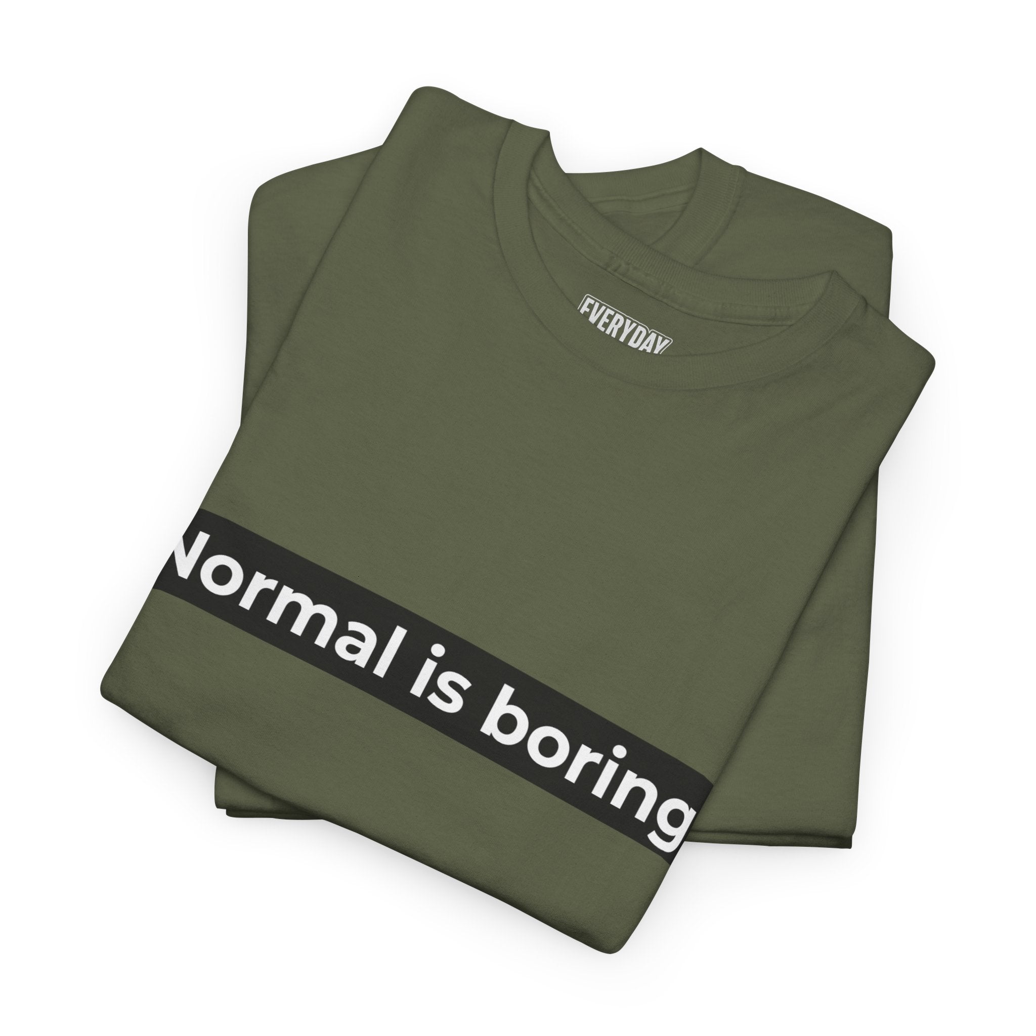 Normal Is Boring Tee