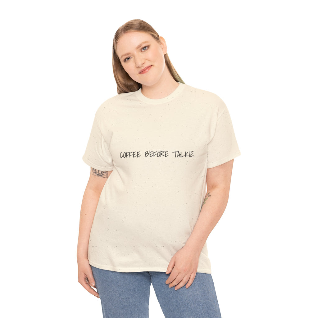 Coffee Before Talkie Unisex Tee - Light Colors