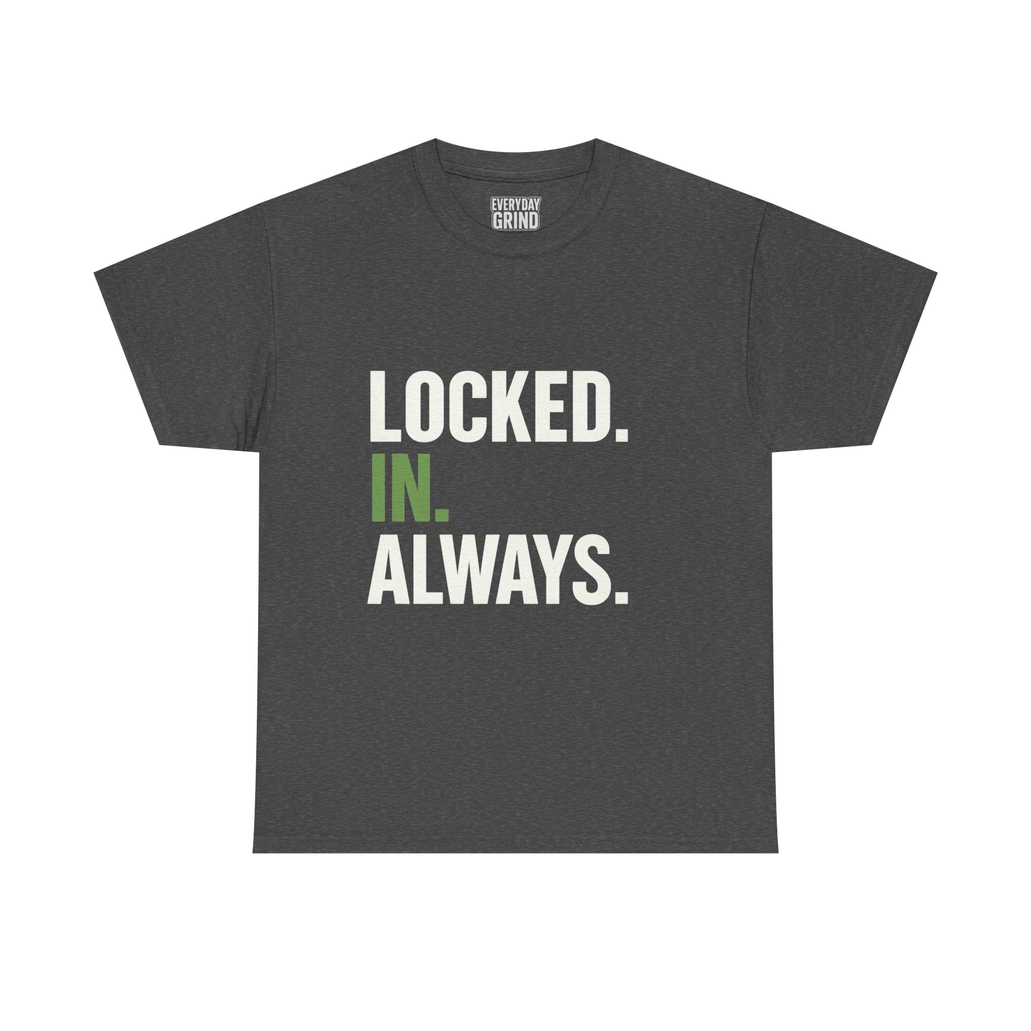 Locked. In. Always. Tee