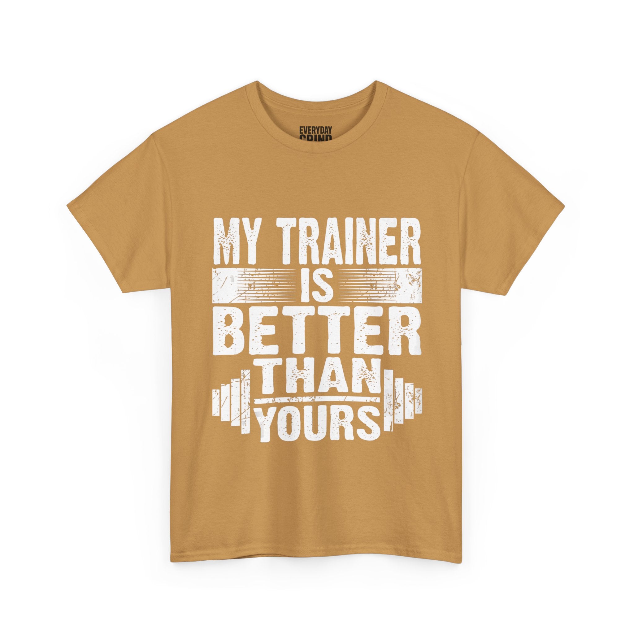 My Trainer Is Better Than Yours Tee