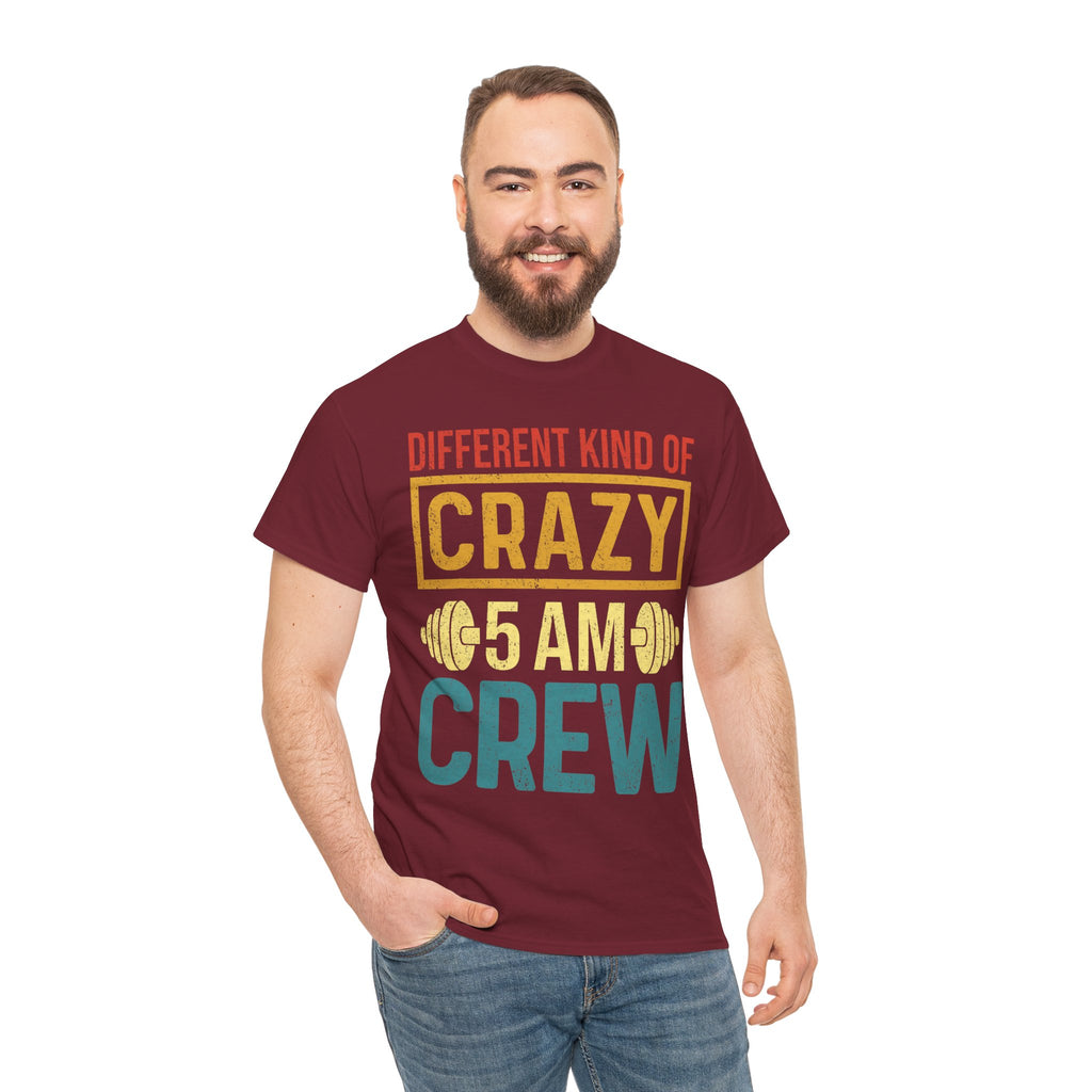 Different Kind of Crazy 5 AM Crew Tee