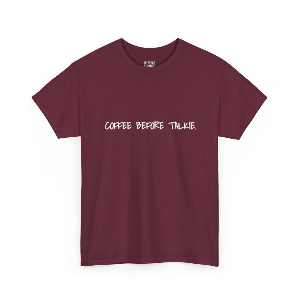 Coffee Before Talkie Unisex Tee - Dark Colors