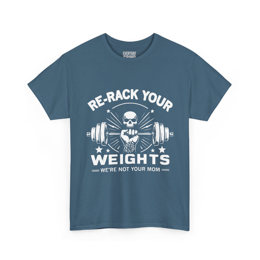 Re-Rack Your Weights - I'm Not Yo Mama Tee