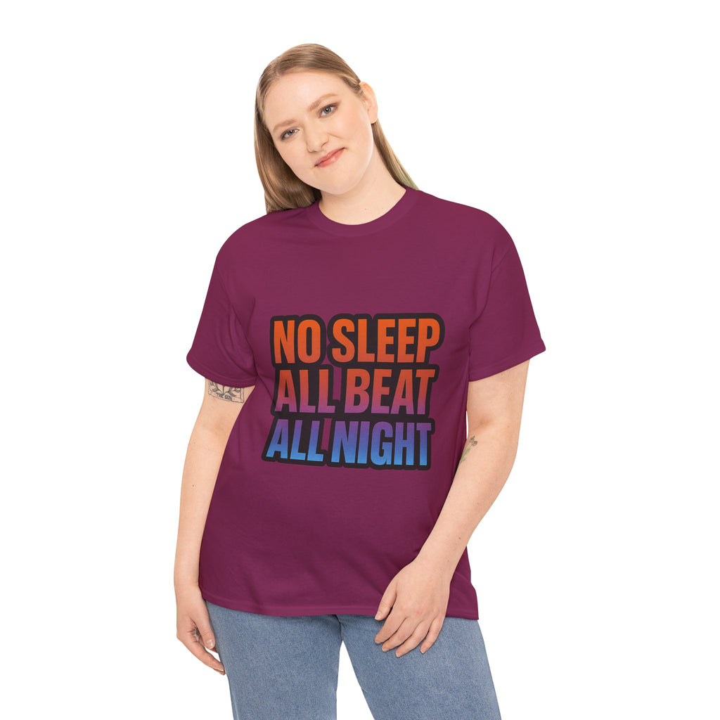 No Sleep All Beat All Night Tee