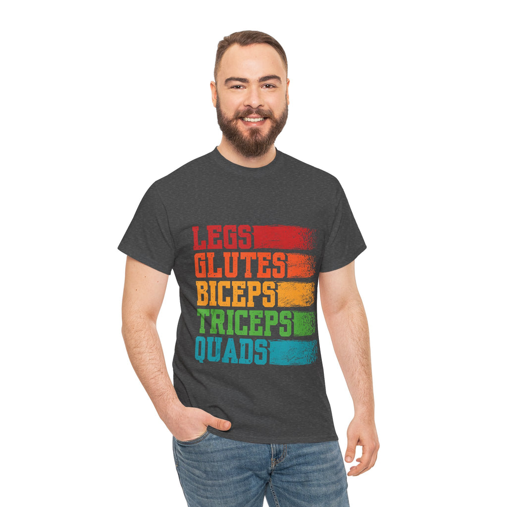 Legs, Glutes, Biceps, Triceps, Quads Tee