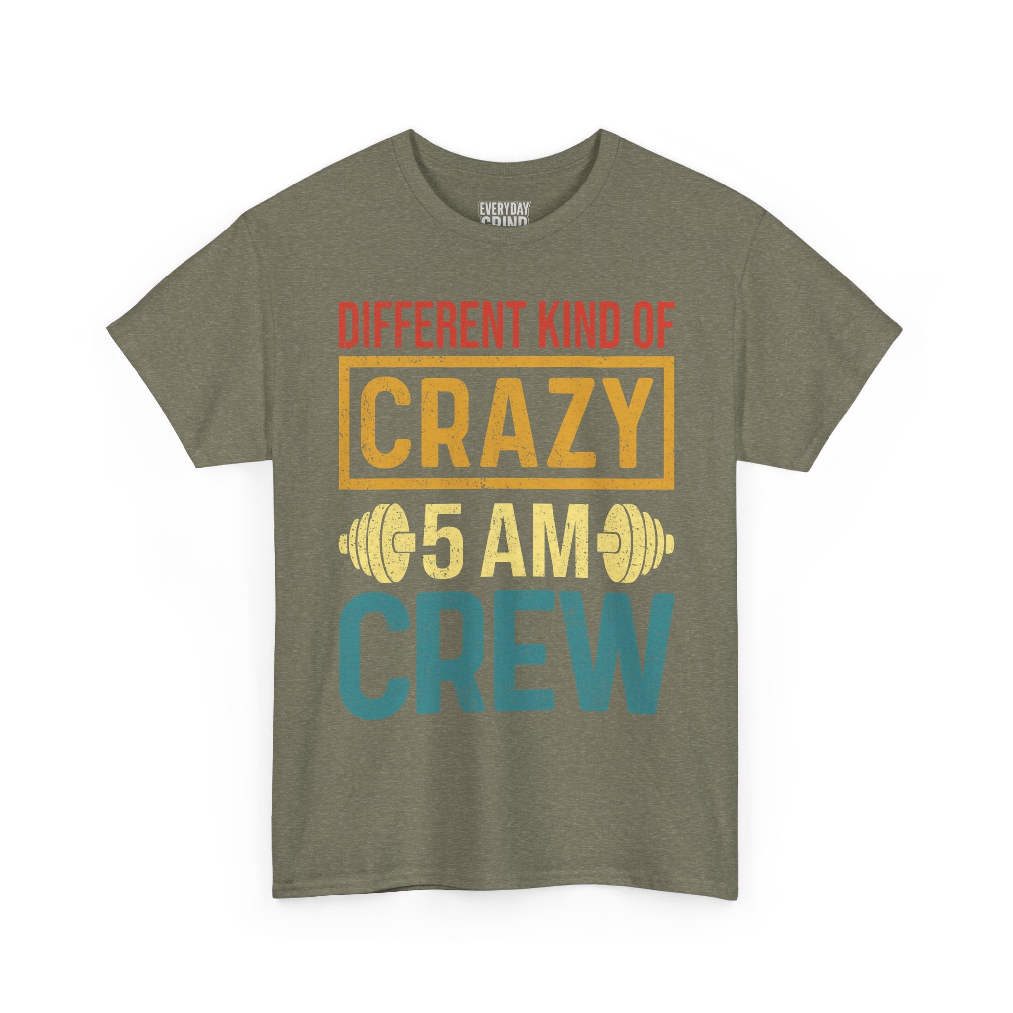 Different Kind of Crazy 5 AM Crew Tee