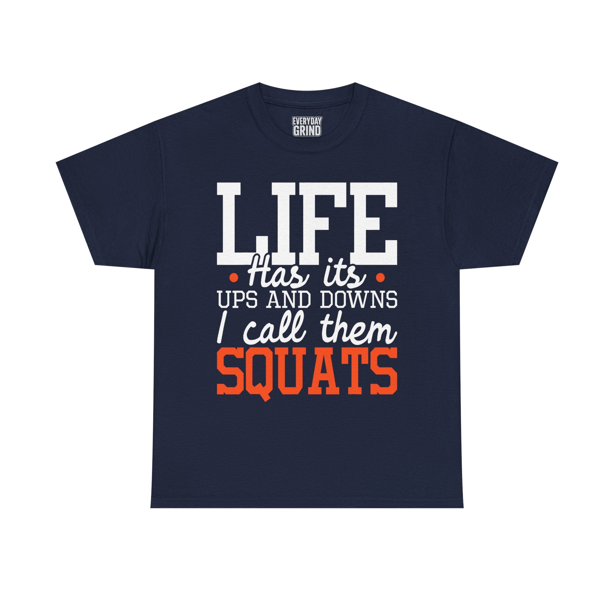 Life Has Its Ups and Downs Tee