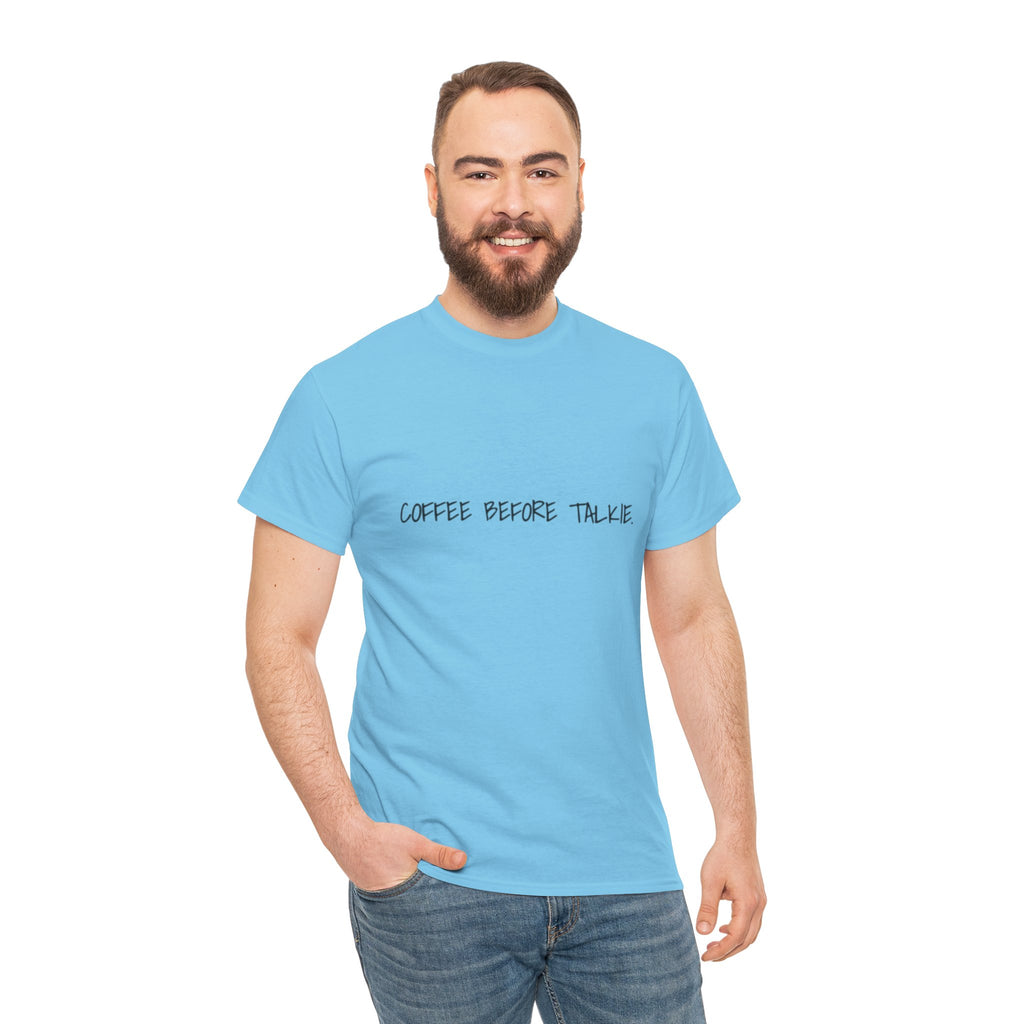 Coffee Before Talkie Unisex Tee - Light Colors