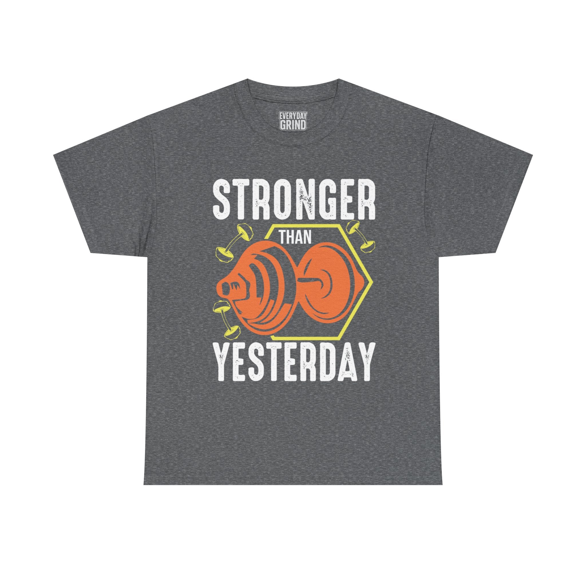 Stronger Than Yesterday Tee