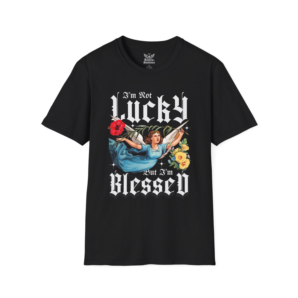 Saints and Shadows - I'm Not Lucky, But I'm Blessed T-Shirt, Unisex Graphic Tee