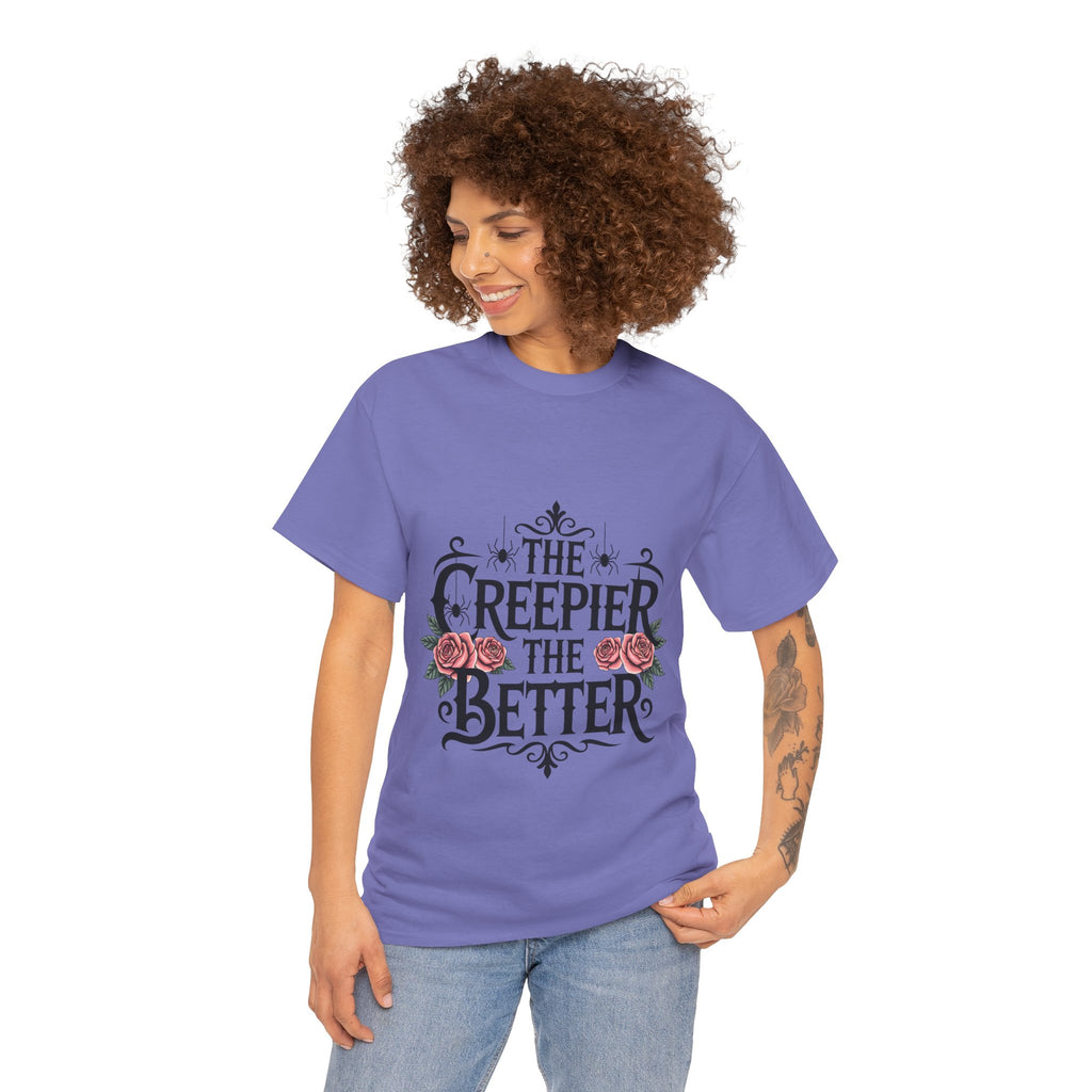 The Creepier the Better Tee, Perfect for Halloween, Casual Wear, Gift for Friends, Vintage Style, Unique Graphic T-Shirt