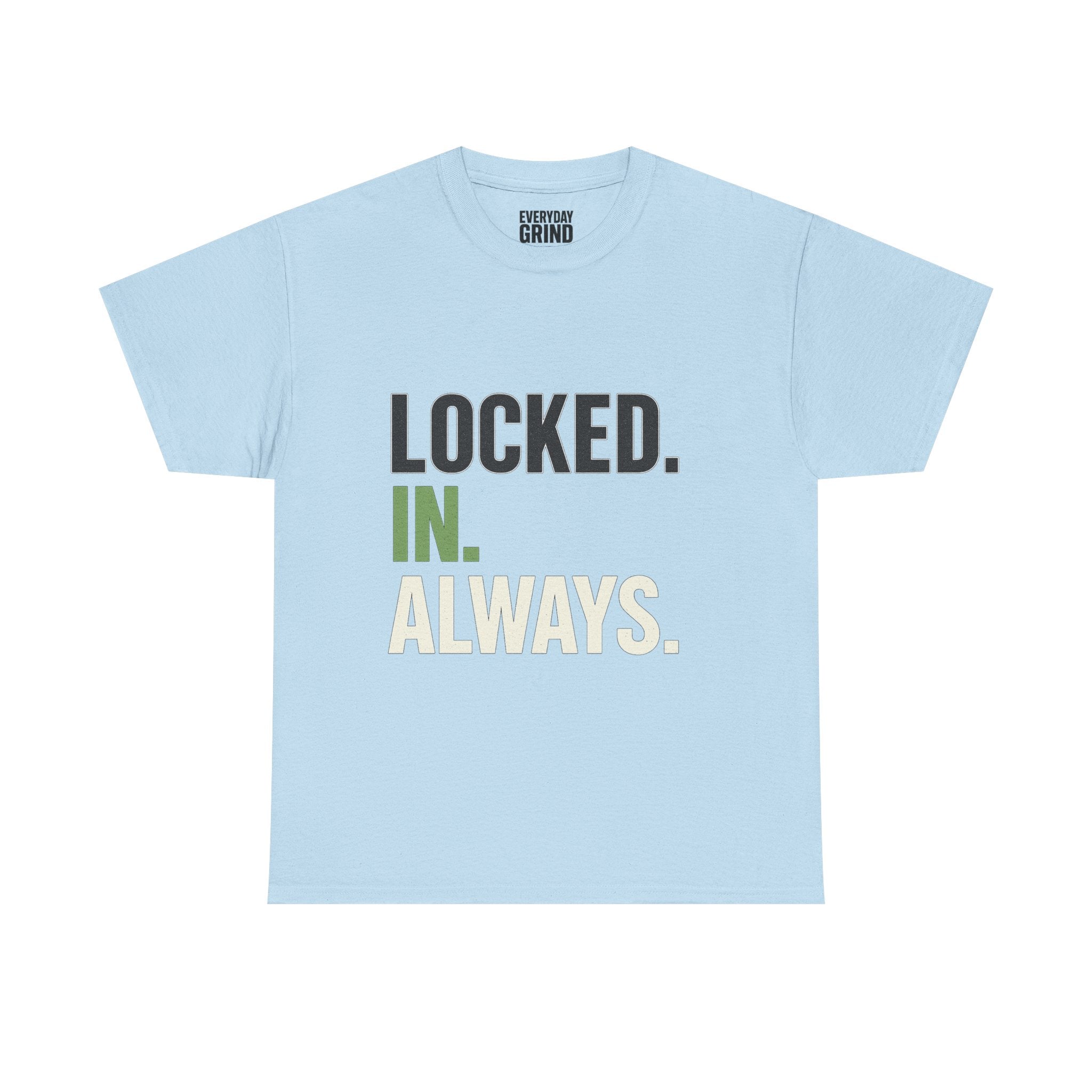 Locked. In. Always. Tee