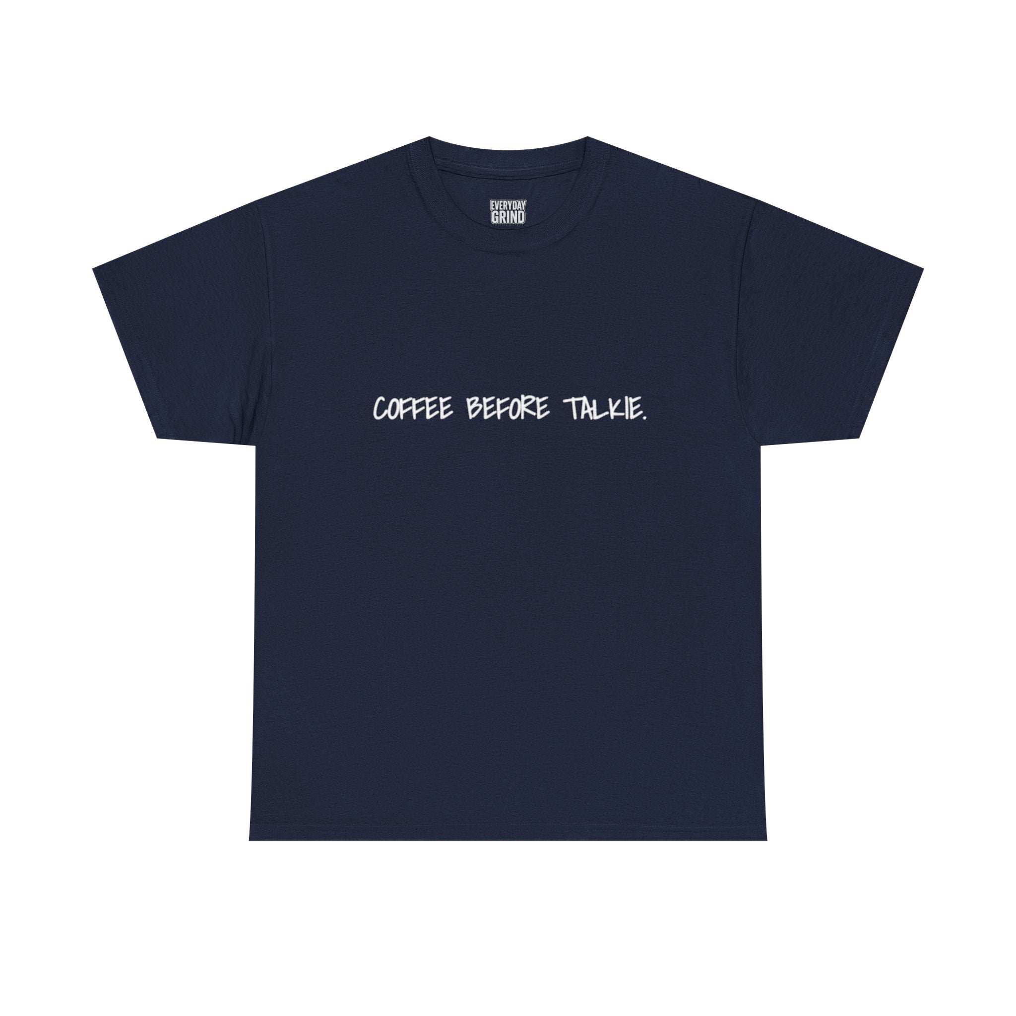 Coffee Before Talkie Unisex Tee - Dark Colors
