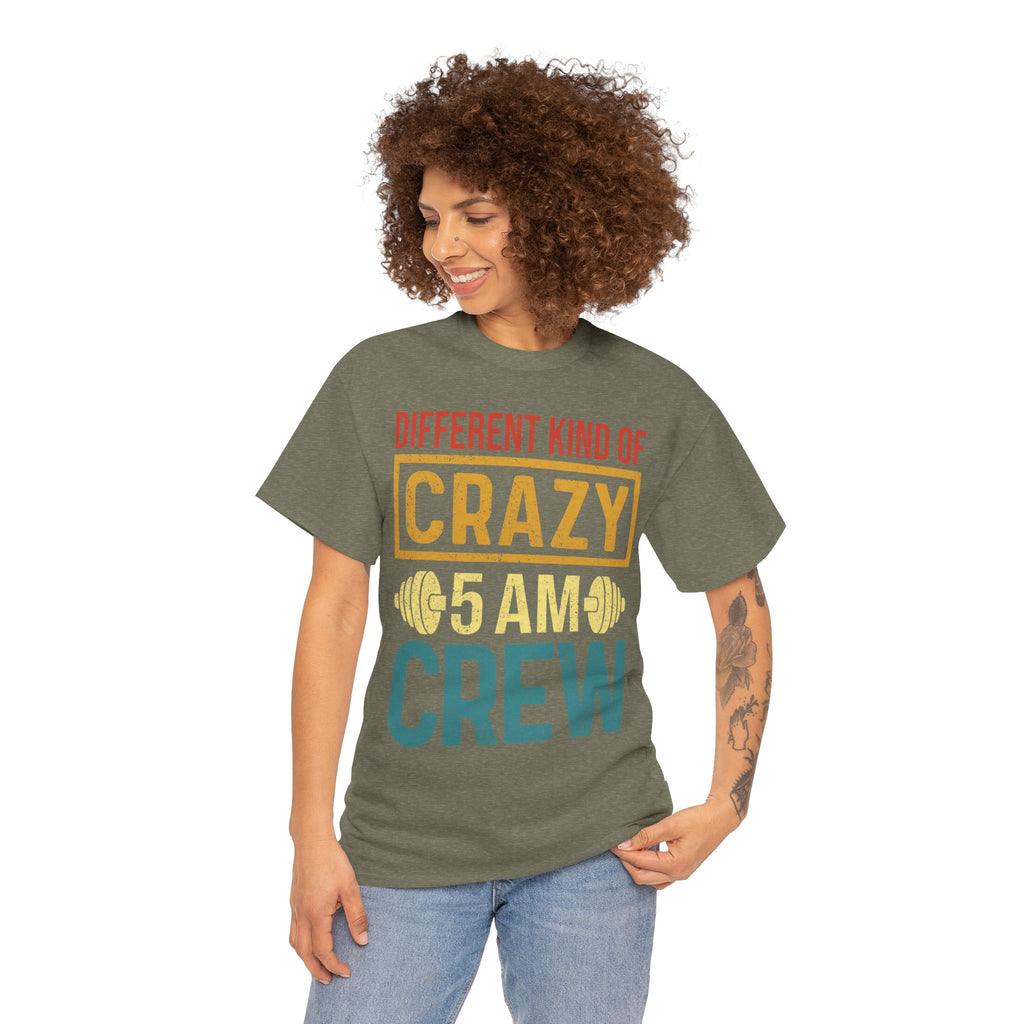 Different Kind of Crazy 5 AM Crew Tee