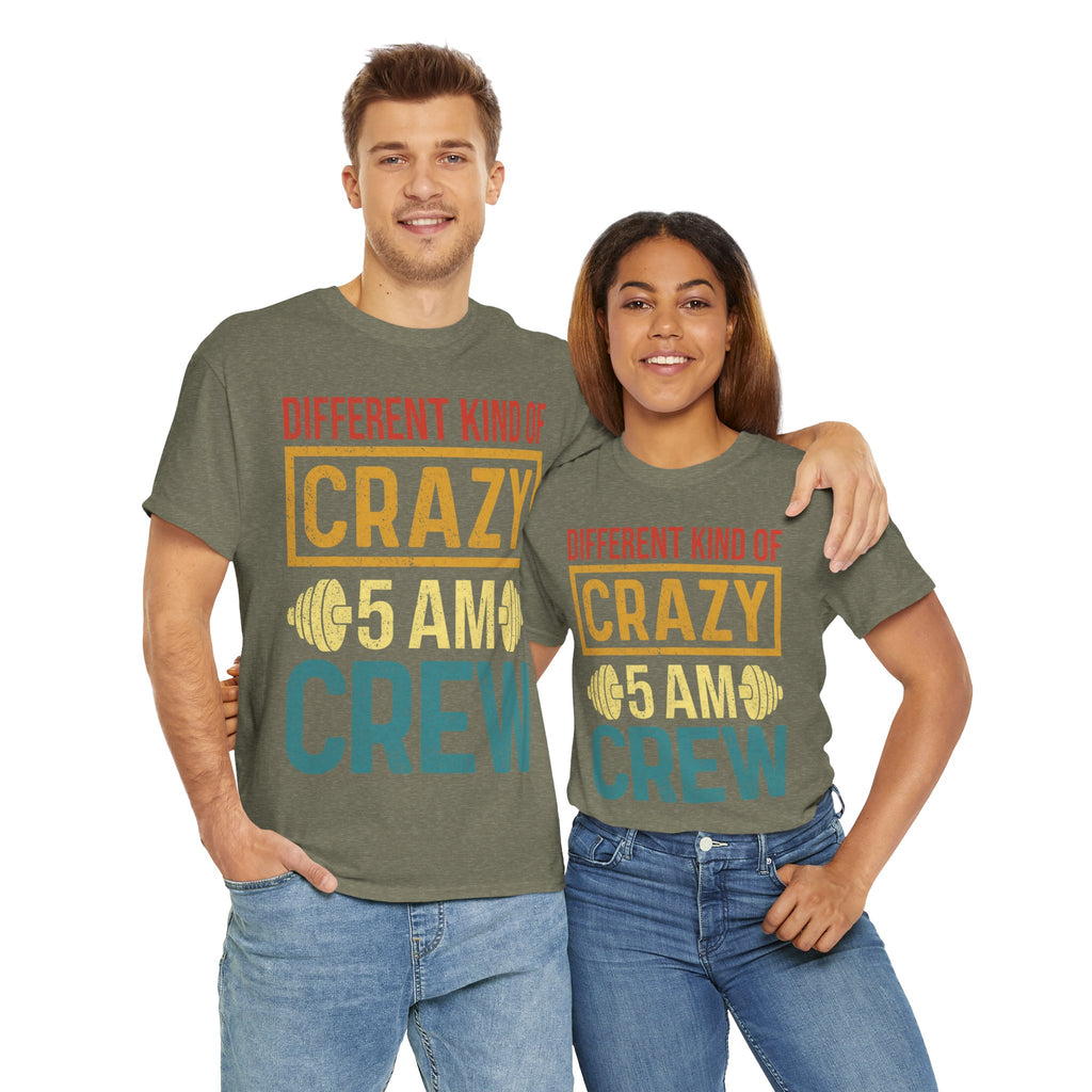 Different Kind of Crazy 5 AM Crew Tee