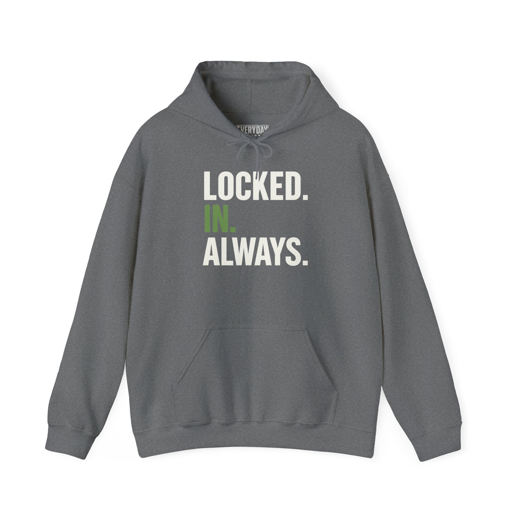 Locked In Always - Sweatshirt for Everyday Hustle, Cozy Unisex Hoodie, Perfect Gift for Fitness Lovers, Casual Wear, Lock in Your Goals