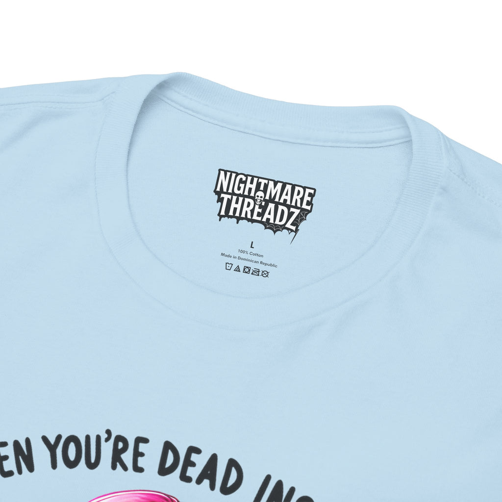 When you're dead onside, Whimsical Skeleton Tee, Funny Graphic Shirt, Perfect for Halloween, Unique Gift Idea, Casual Wear, Everyday Humor