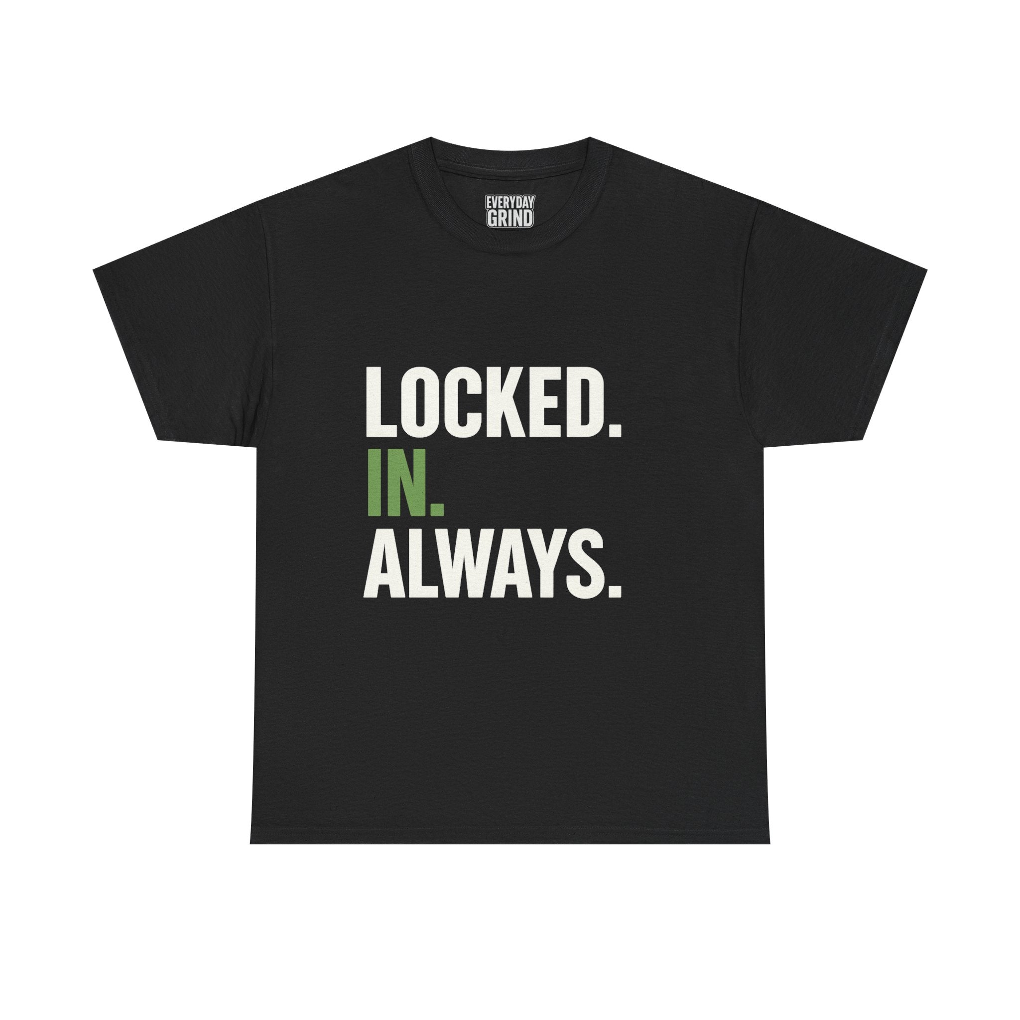 Locked. In. Always. Tee