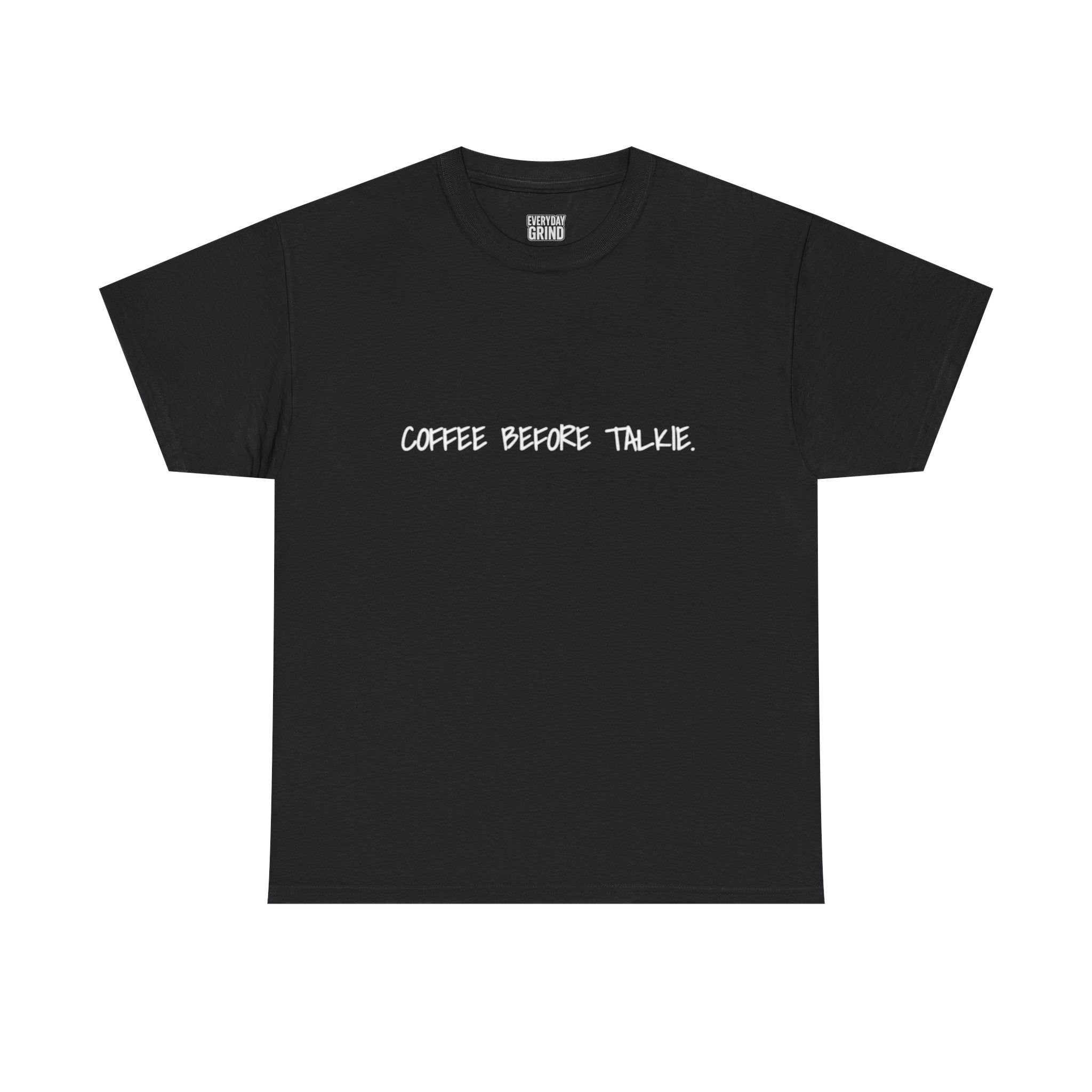 Coffee Before Talkie Unisex Tee - Dark Colors