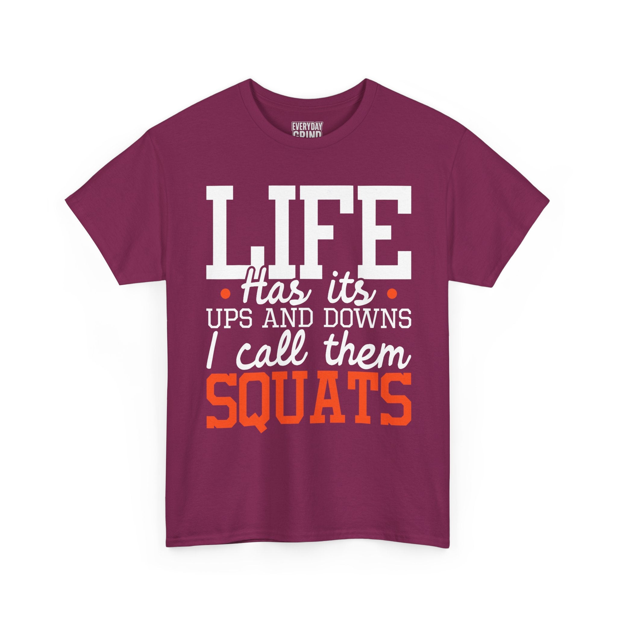 Life Has Its Ups and Downs Tee