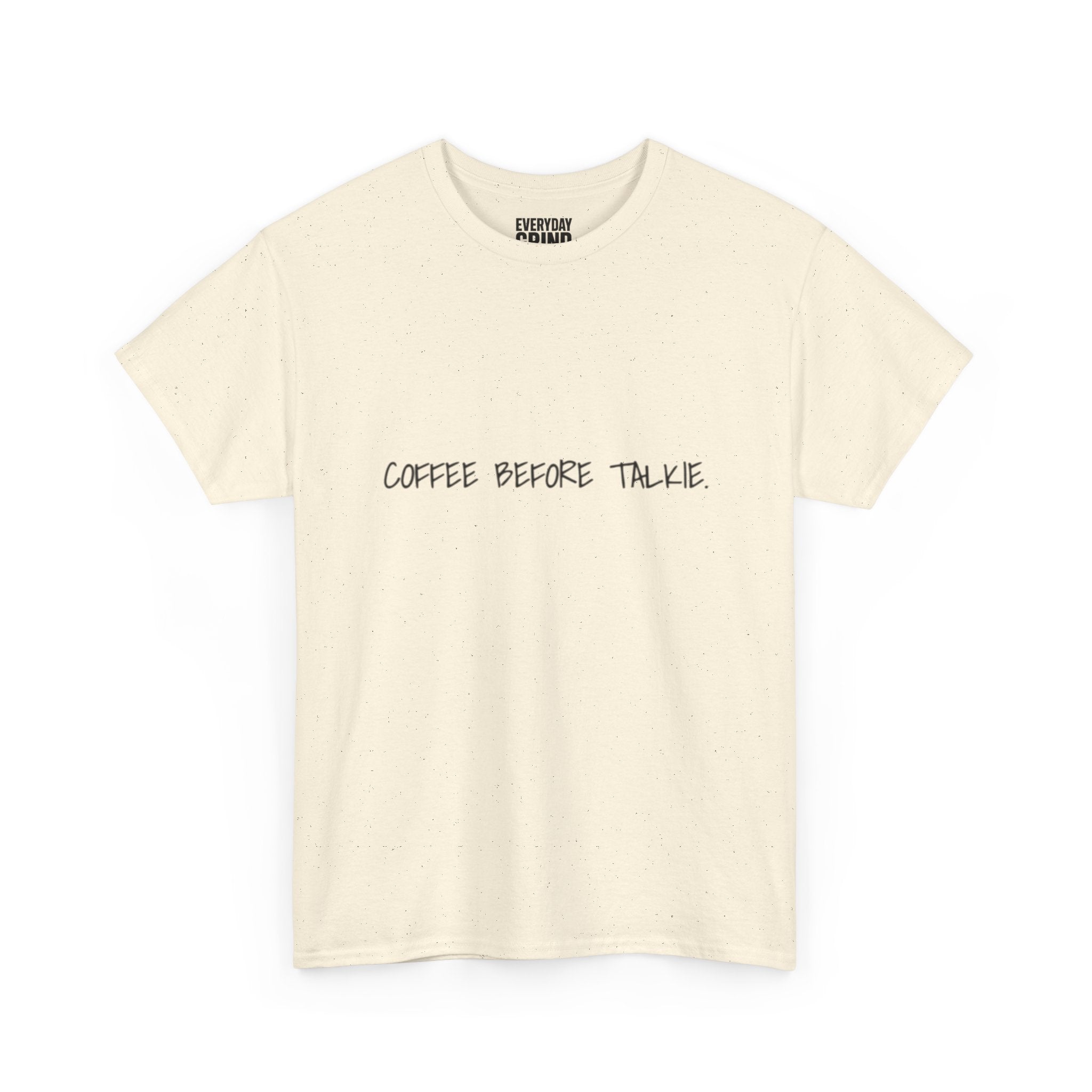 Coffee Before Talkie Unisex Tee - Light Colors