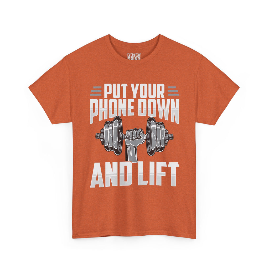 Put Your Phone Down and Lift Tee