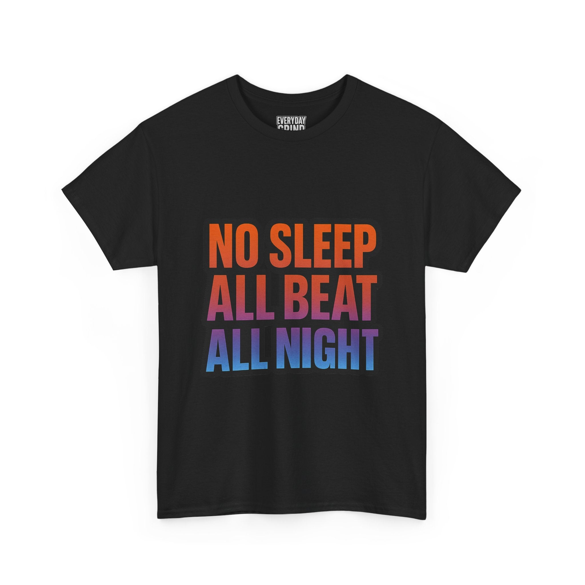 No Sleep All Beat All Night Tee