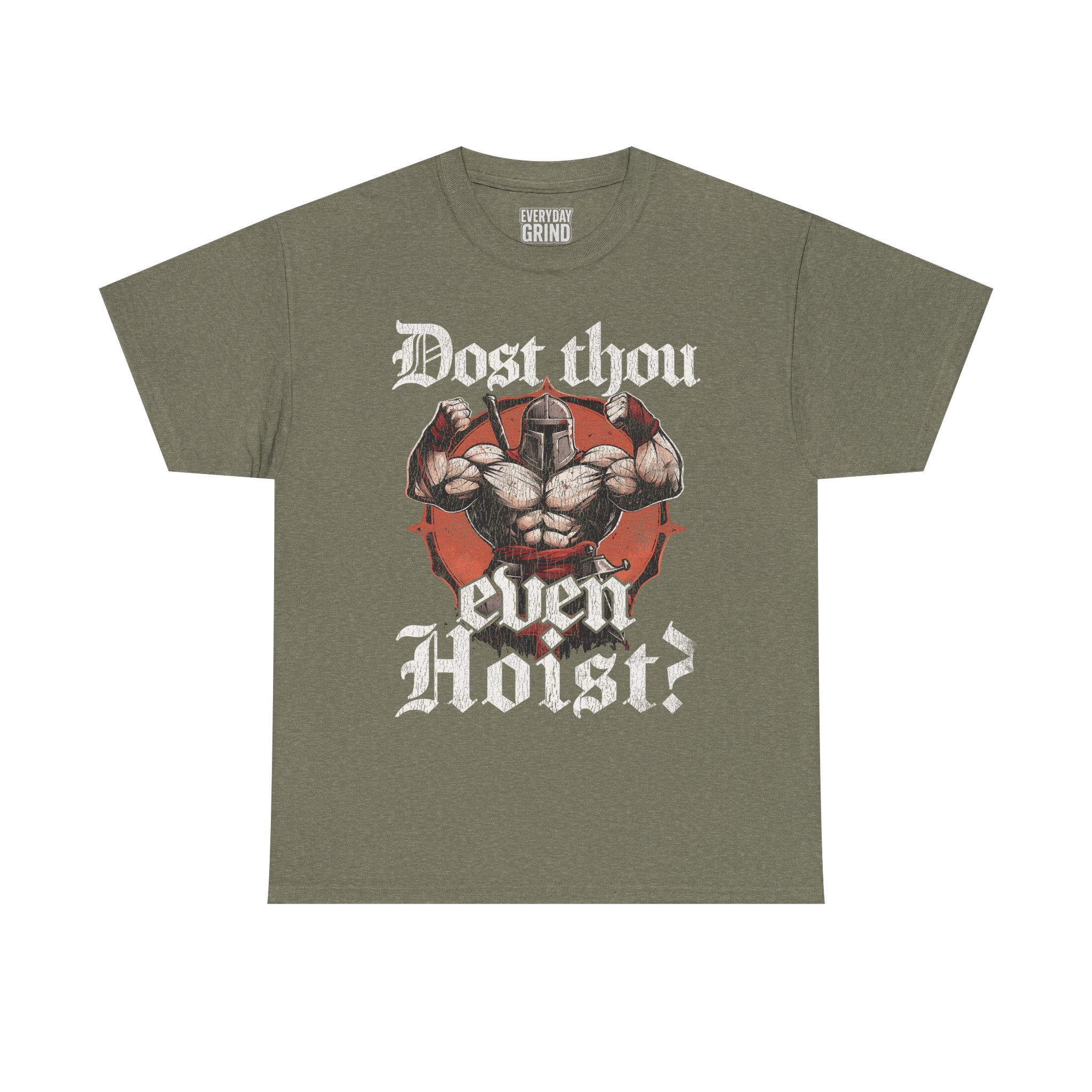 Dost Thou Even Hoist Tee