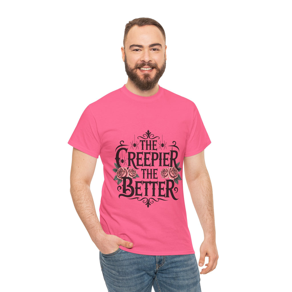 The Creepier the Better Tee, Perfect for Halloween, Casual Wear, Gift for Friends, Vintage Style, Unique Graphic T-Shirt