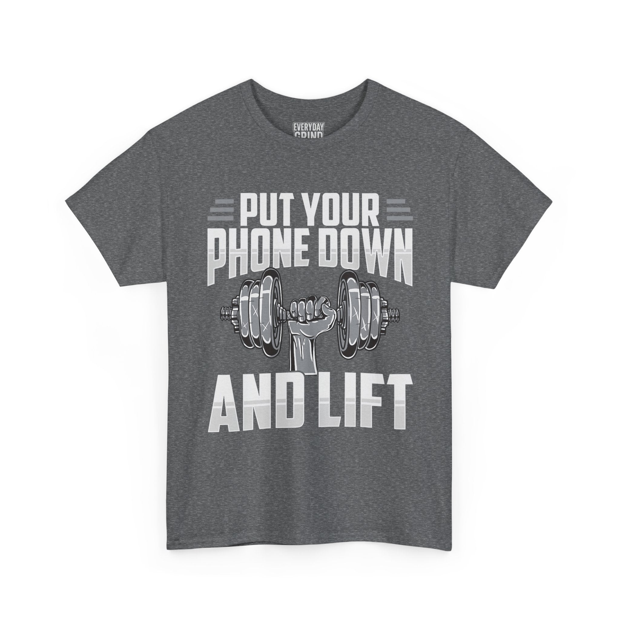 Put Your Phone Down and Lift Tee