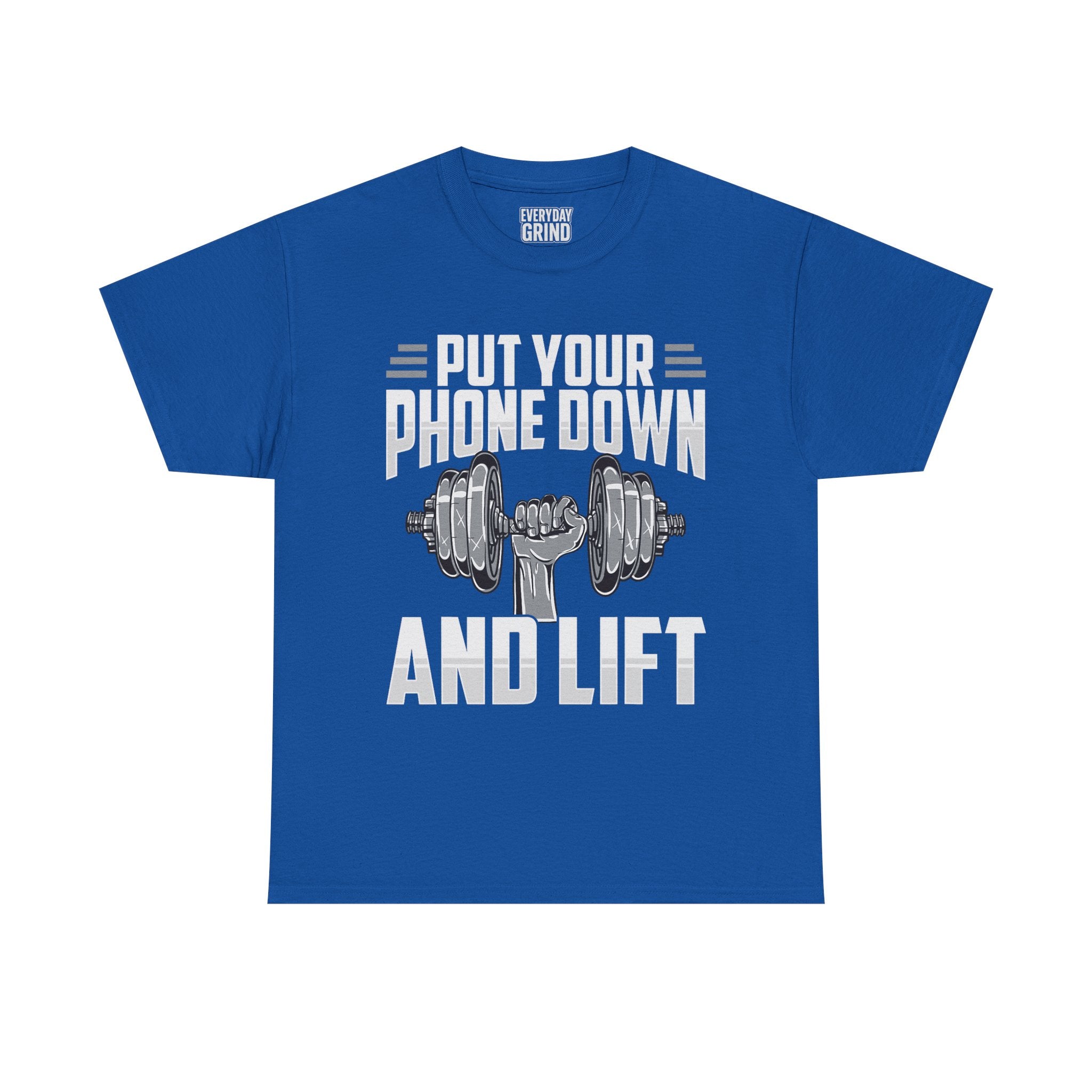 Put Your Phone Down and Lift Tee