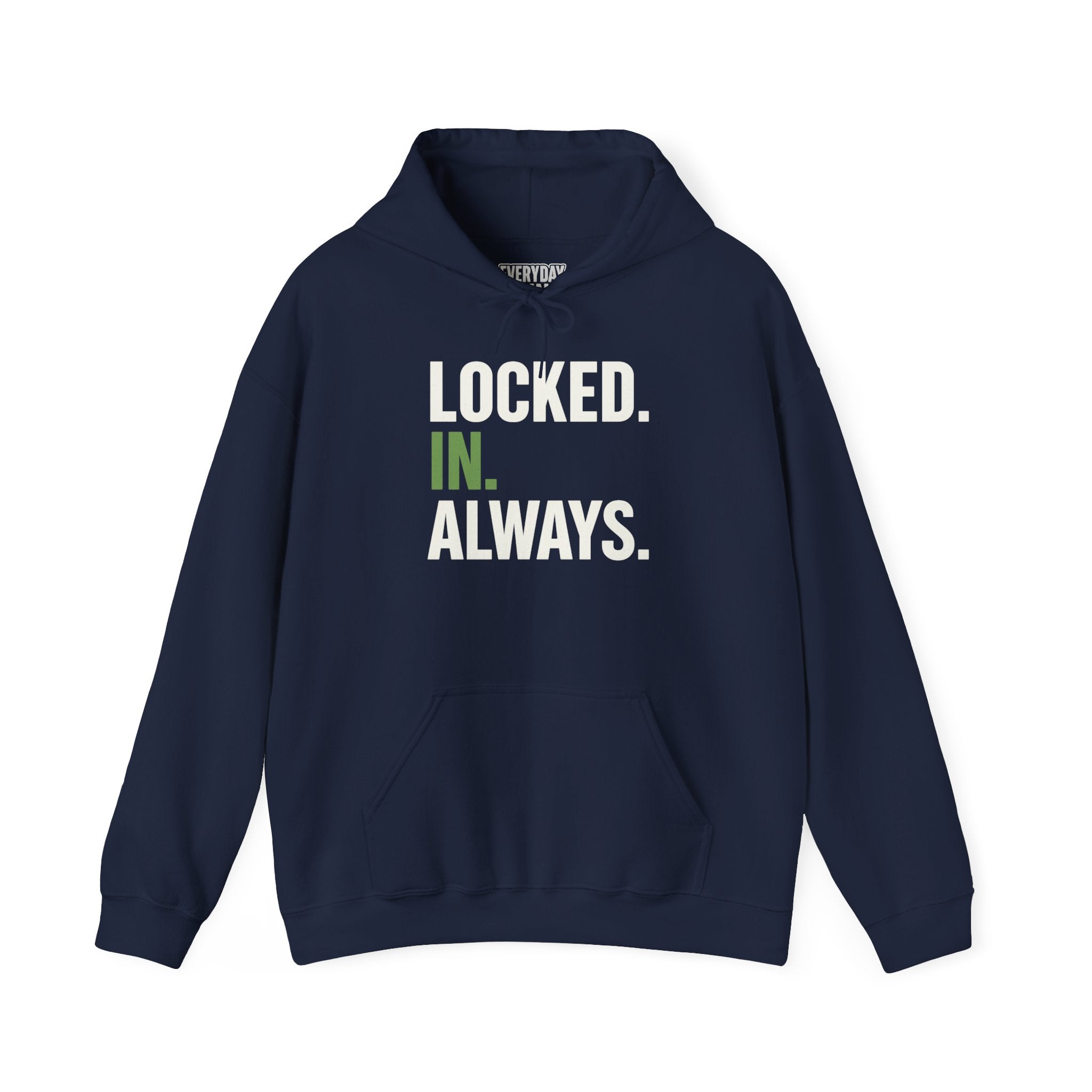 Locked In Always - Sweatshirt for Everyday Hustle, Cozy Unisex Hoodie, Perfect Gift for Fitness Lovers, Casual Wear, Lock in Your Goals