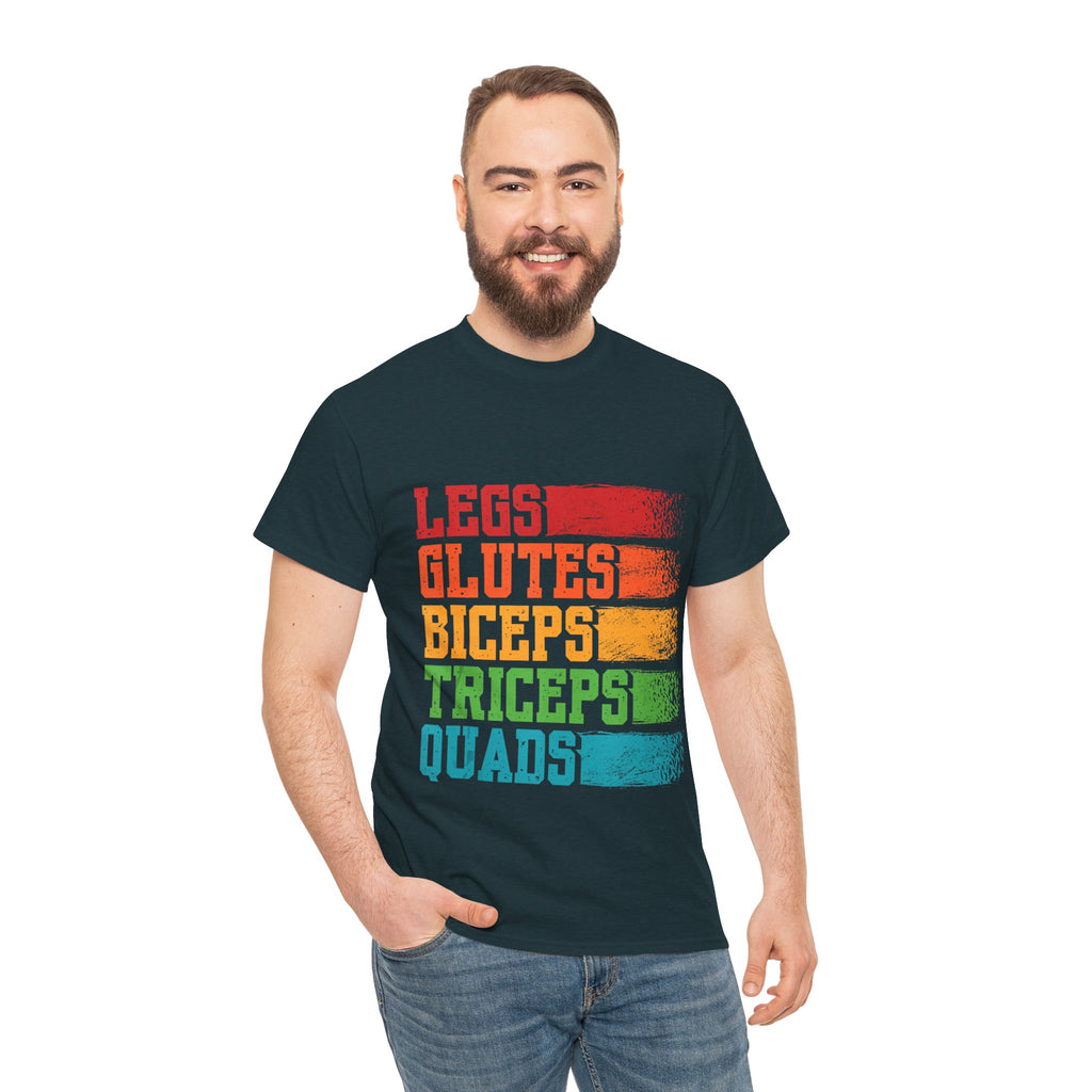 Legs, Glutes, Biceps, Triceps, Quads Tee