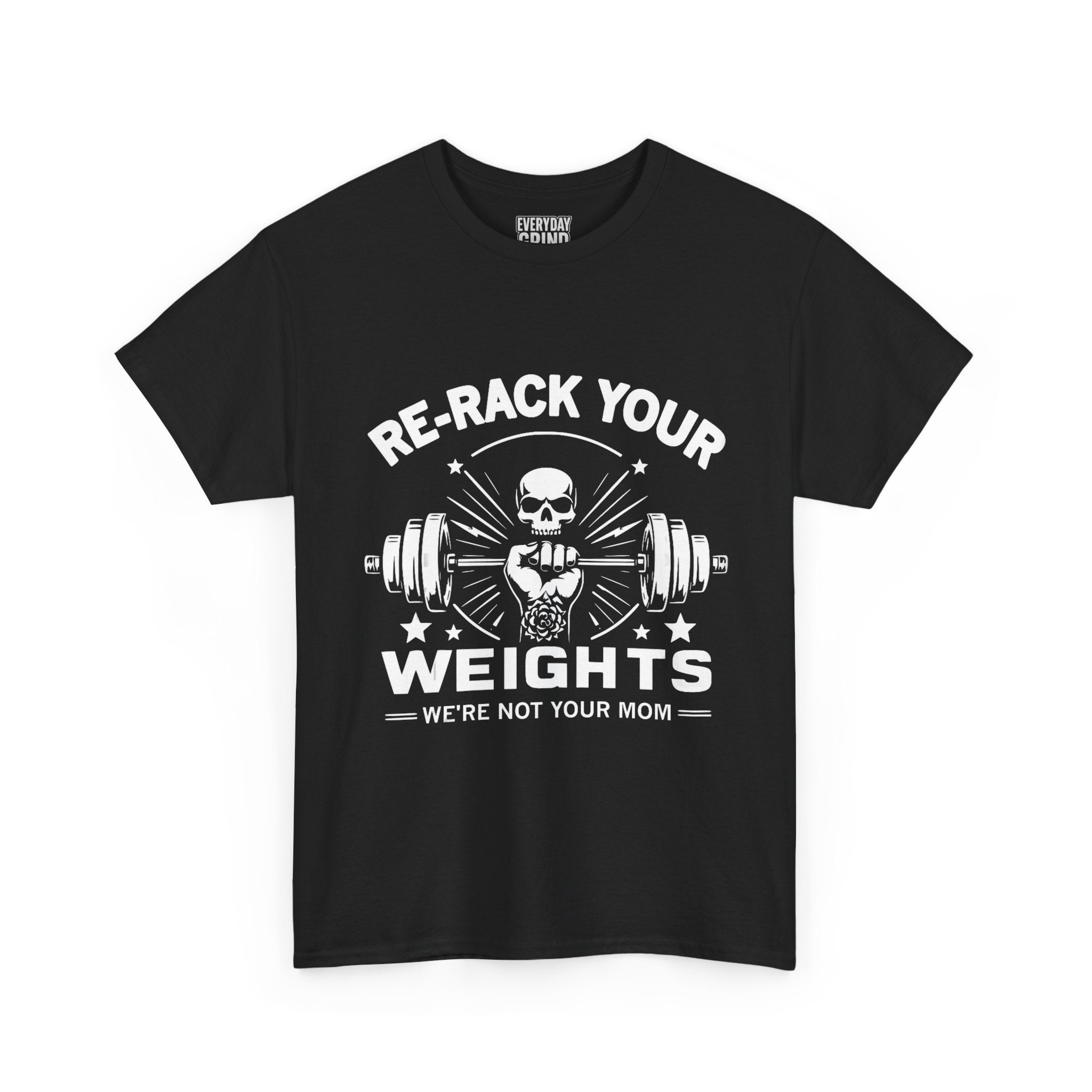 Re-Rack Your Weights - I'm Not Yo Mama Tee