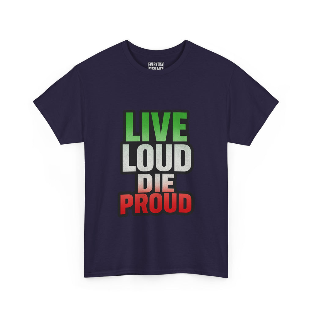 Live Loud Die Proud Italian Flag Tee