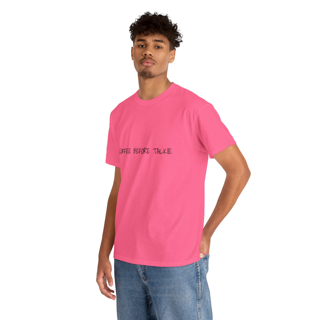 Coffee Before Talkie Unisex Tee - Light Colors