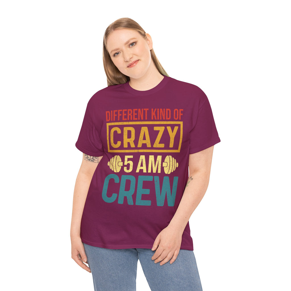 Different Kind of Crazy 5 AM Crew Tee