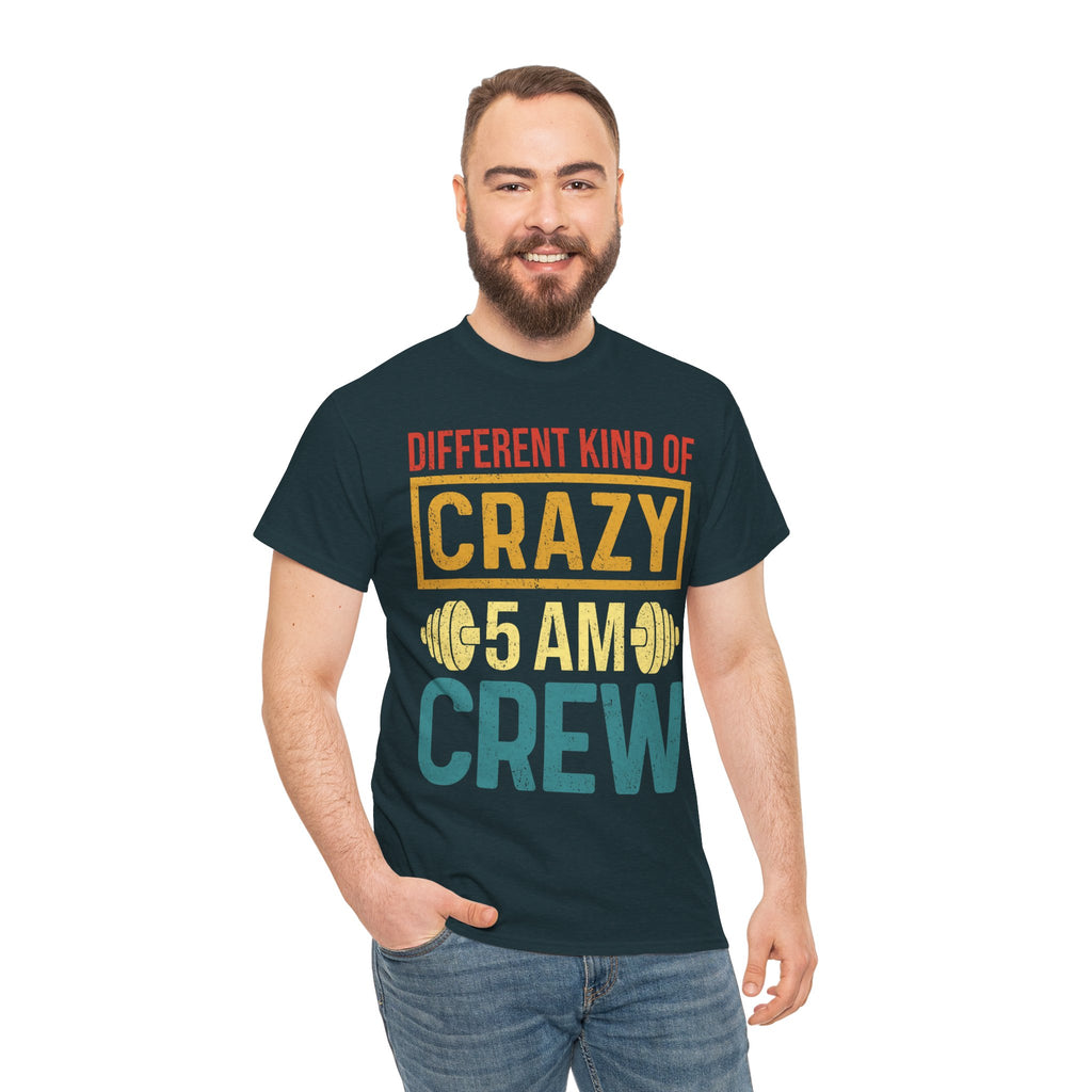 Different Kind of Crazy 5 AM Crew Tee