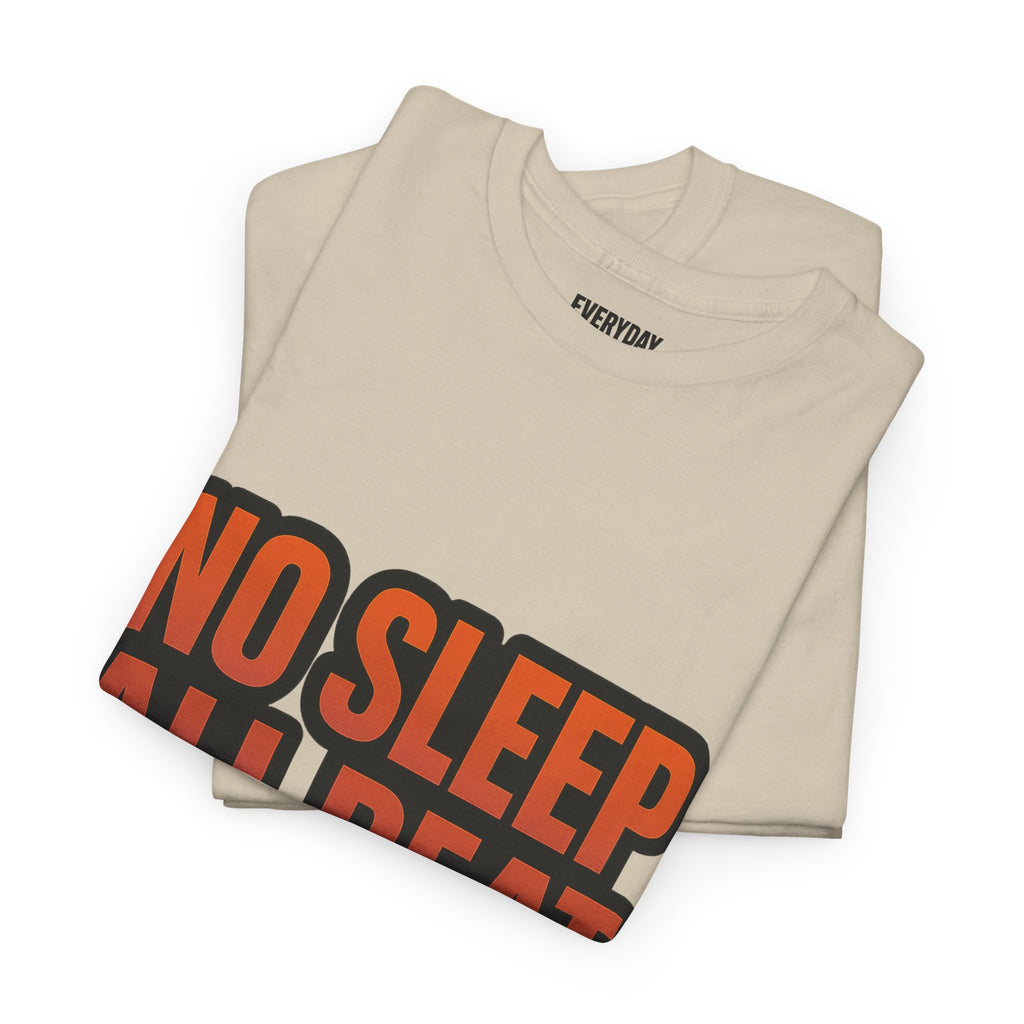 No Sleep All Beat All Night Tee