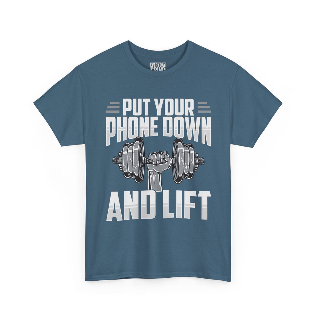 Put Your Phone Down and Lift Tee