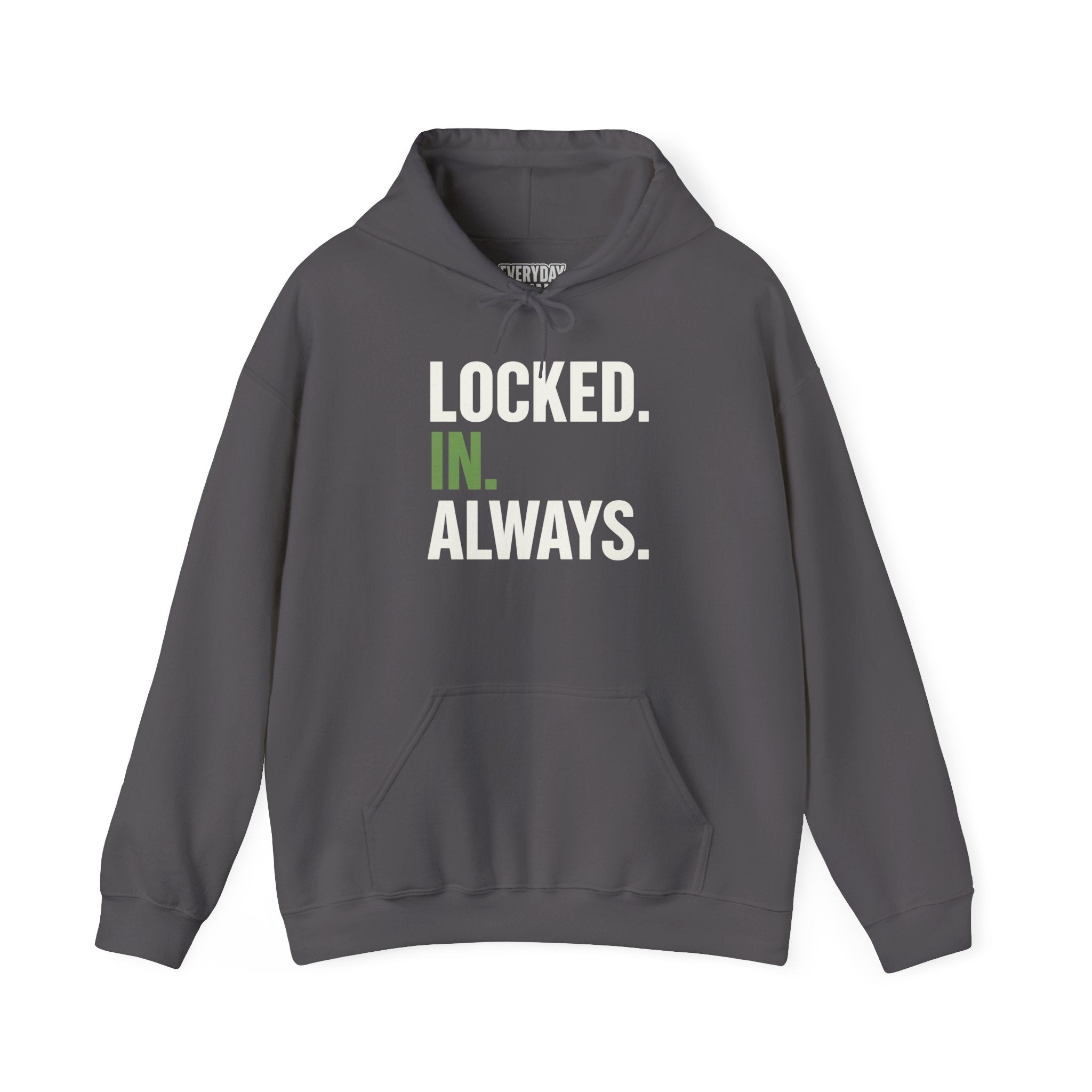 Locked In Always - Sweatshirt for Everyday Hustle, Cozy Unisex Hoodie, Perfect Gift for Fitness Lovers, Casual Wear, Lock in Your Goals