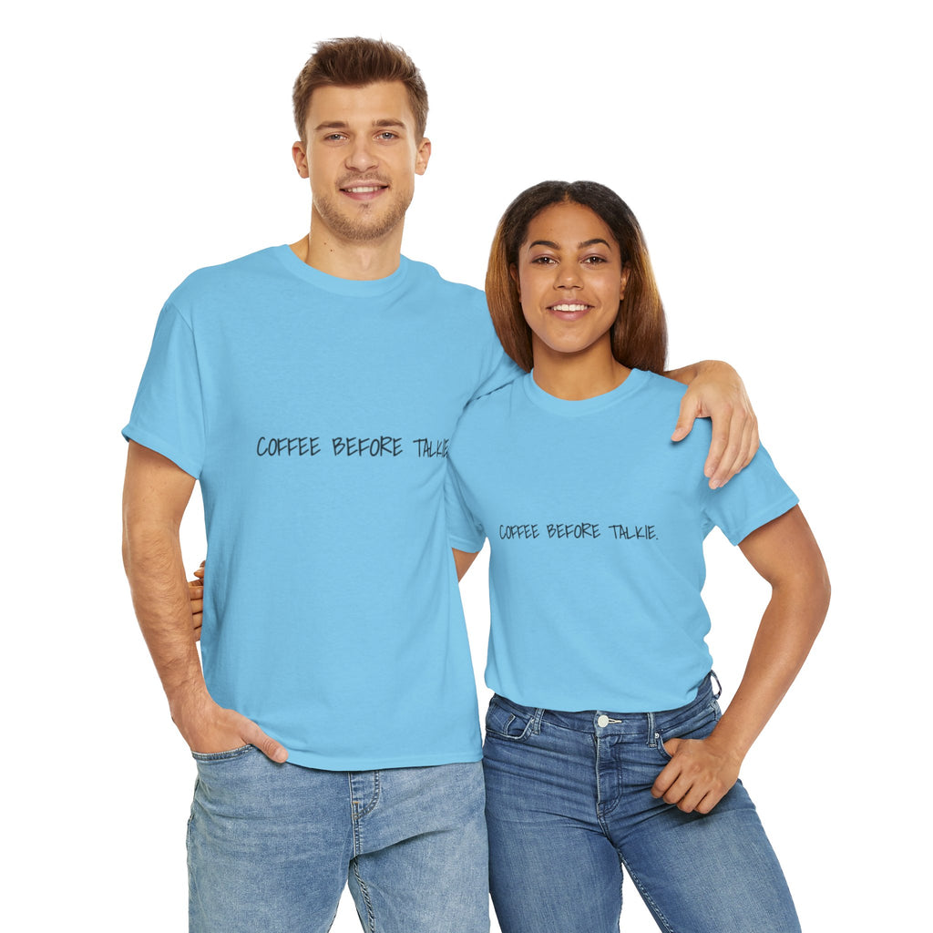 Coffee Before Talkie Unisex Tee - Light Colors