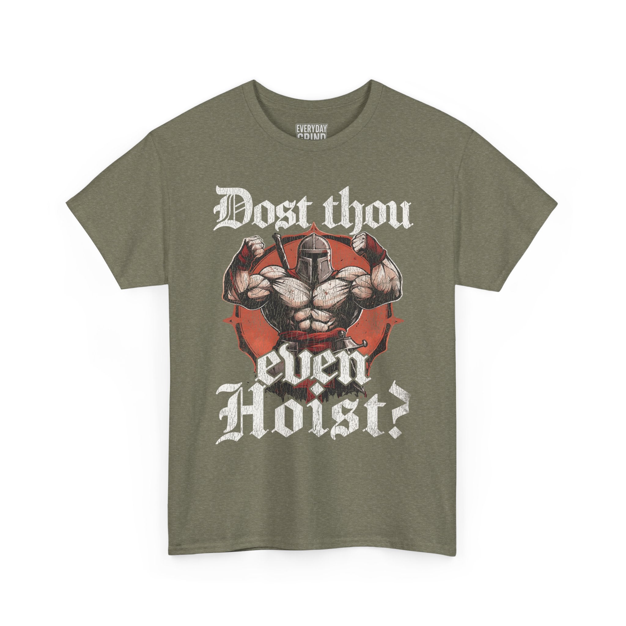 Dost Thou Even Hoist Tee