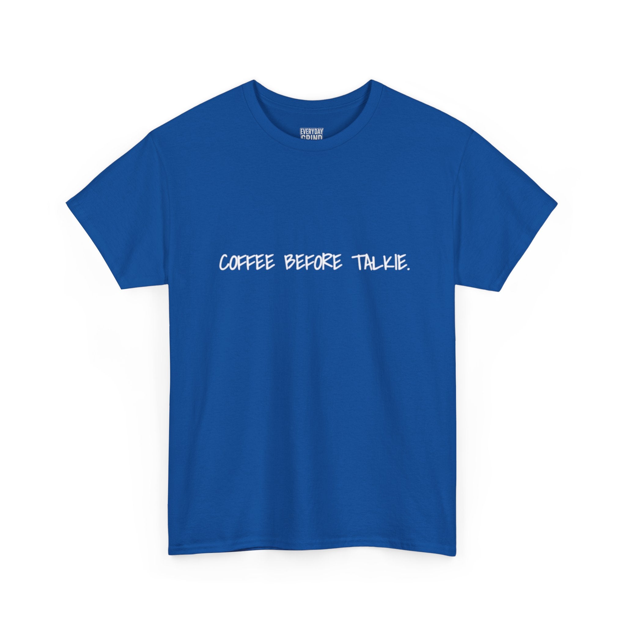 Coffee Before Talkie Unisex Tee - Dark Colors