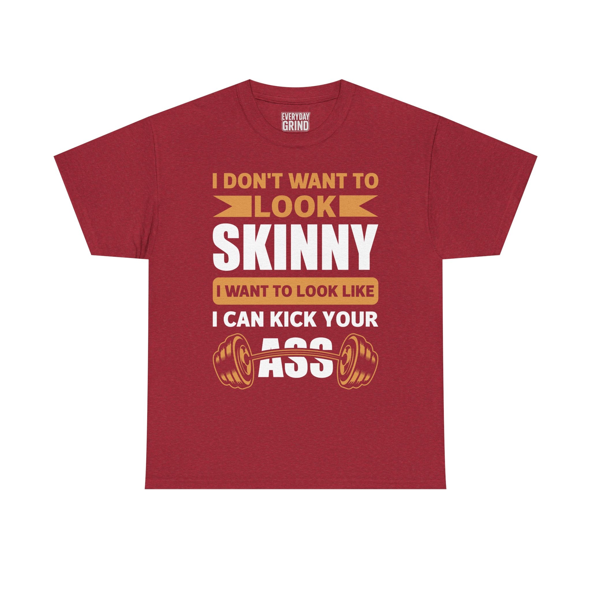 I Wanna Look Like I Can Kick Your Ass Tee