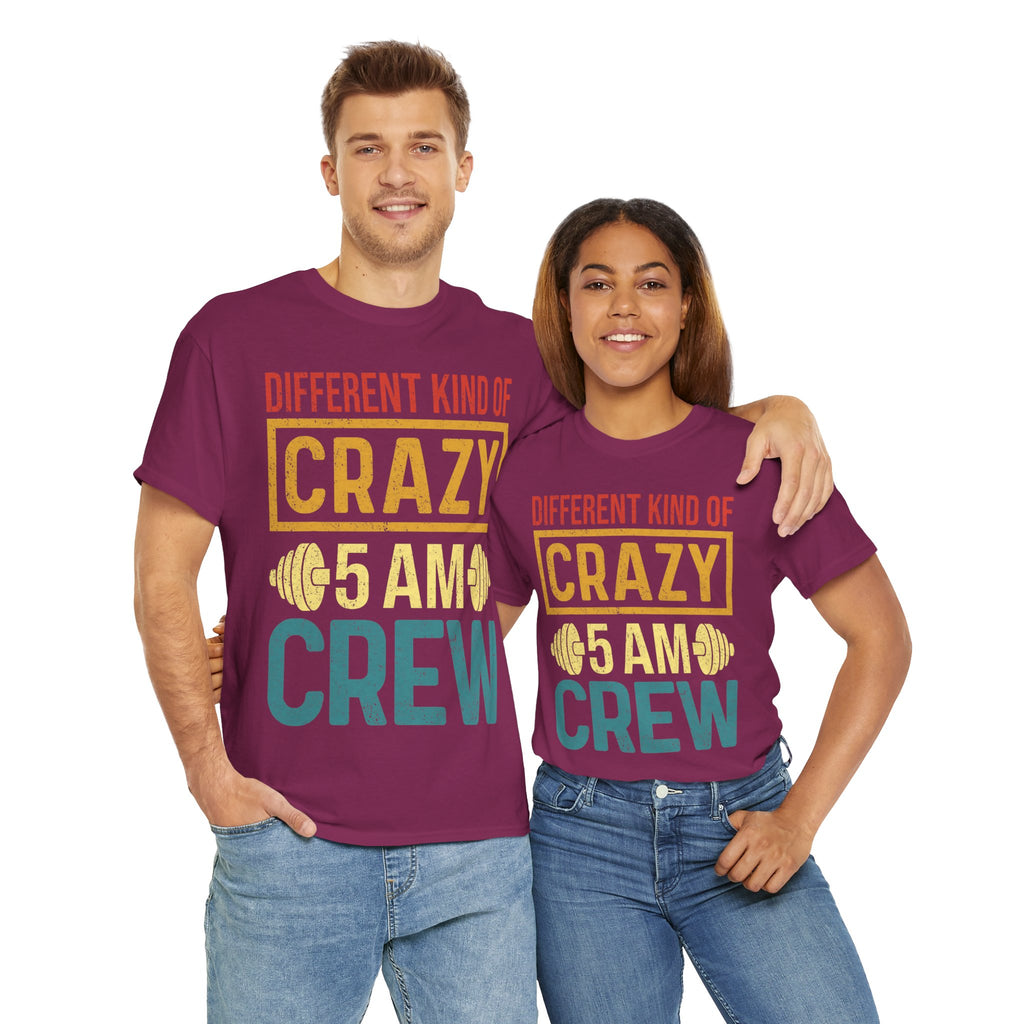 Different Kind of Crazy 5 AM Crew Tee