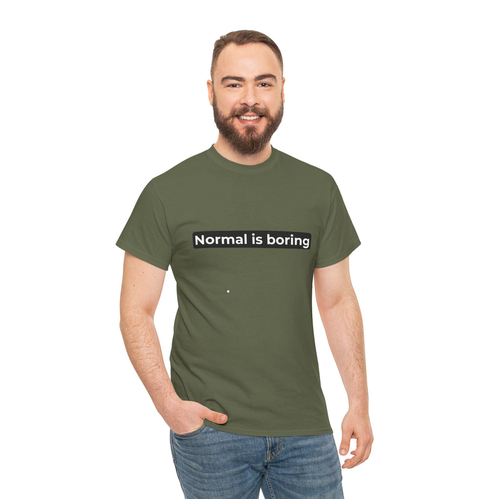 Normal Is Boring Tee
