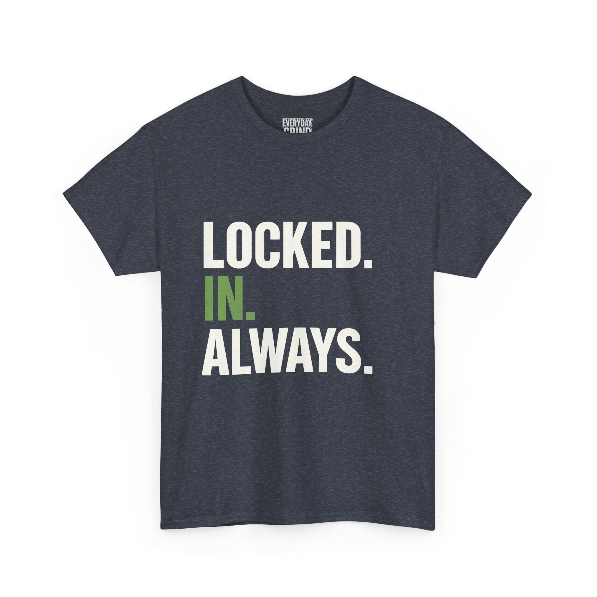 Locked. In. Always. Tee