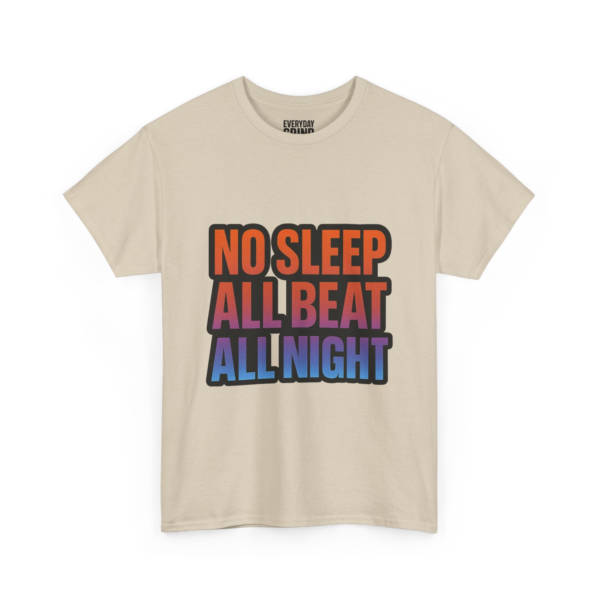 No Sleep All Beat All Night Tee