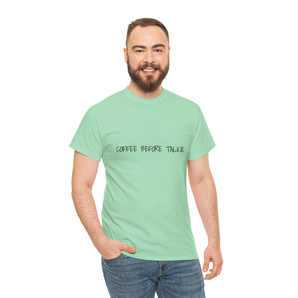 Coffee Before Talkie Unisex Tee - Light Colors